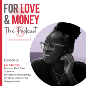 For the love of money podcast featuring Luli Adeyemo